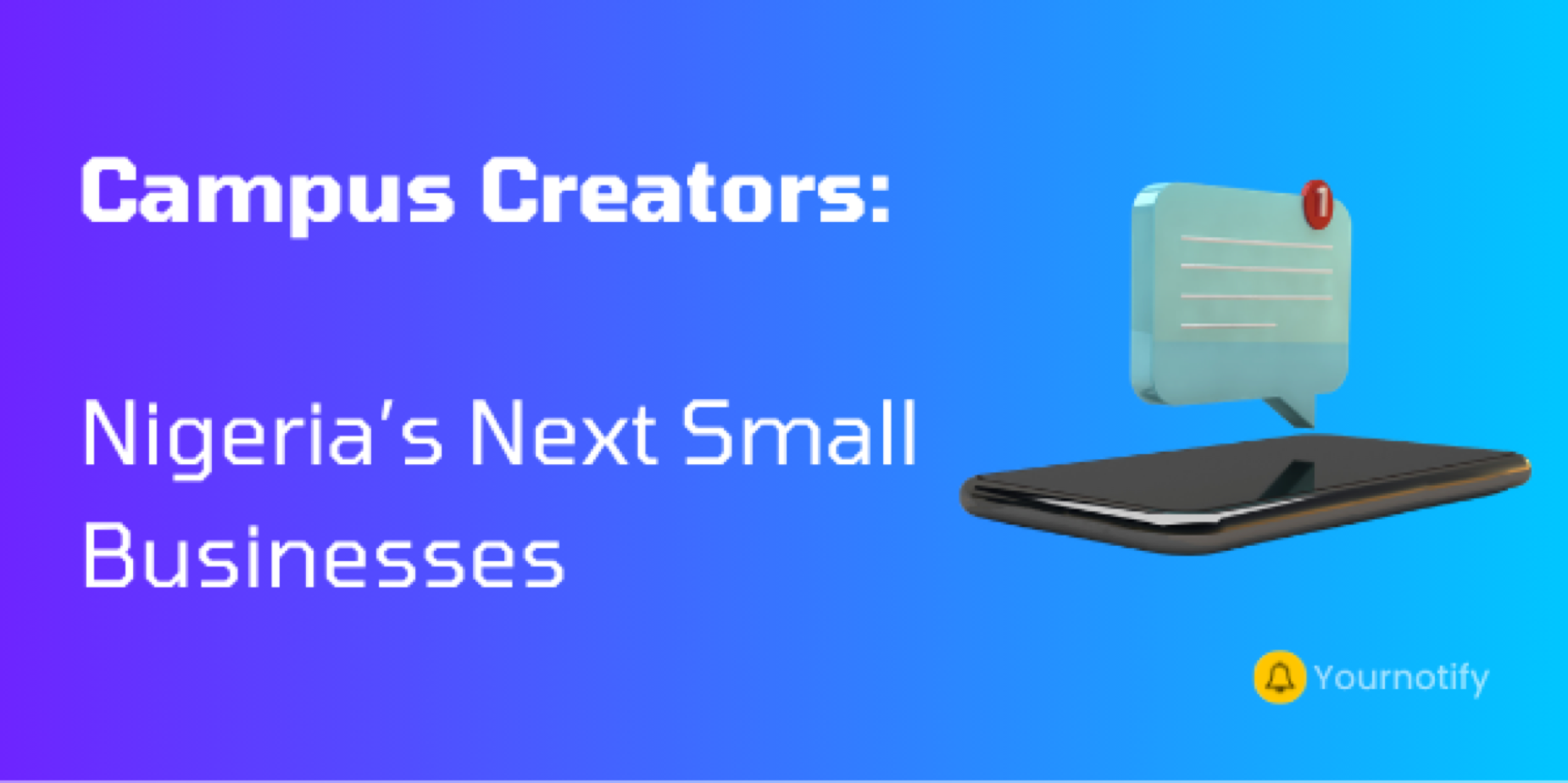 How Campus Creators Are Building Nigeria’s Next Small Businesses